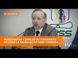 Comentarios positivos a salida de Espinosa del directorio del IESS - Teleamazonas