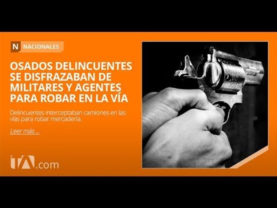 Fingían controles policiales para robar - Teleamazonas