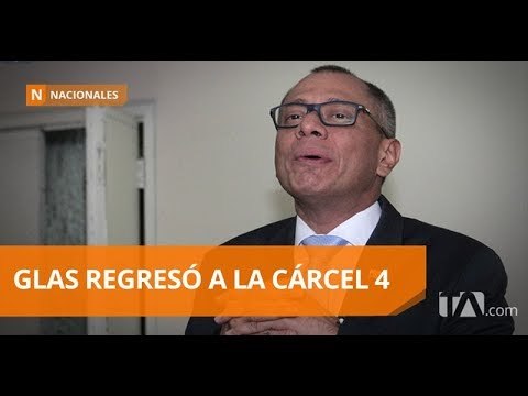 Jorge Glas llegó a la cárcel cuatro luego de ser sentenciado - Teleamazonas