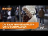 Según el Inamhi continuarán las bajas temperaturas - Teleamazonas