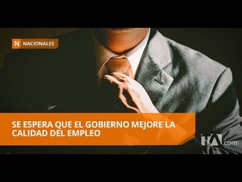 El Gobierno debería dirigir políticas para mejorar la calidad del empleo - Teleamazonas