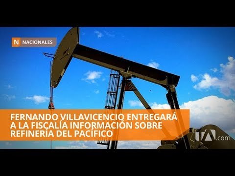 Obras en Refinería del Pacífico no procedían hasta tener claro el financiamiento - Teleamazonas