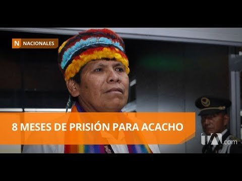 Pepe Acacho y Pedro Mashiant fueron condenados a ocho meses de prisión - Teleamazonas