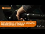 Distribuidores de gasolina piden revisar margen de comercialización - Teleamazonas