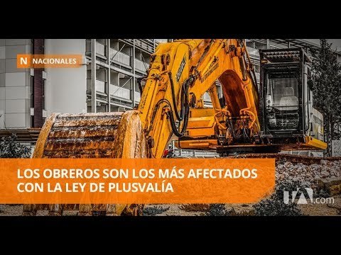 Más de 80 mil plazas de trabajo se perdieron por Ley de Plusvalía - Teleamazonas