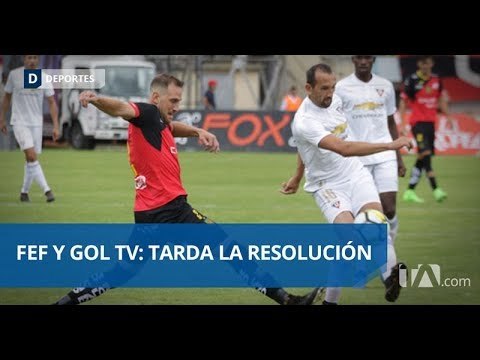 Hasta el lunes se conocerá la resolución sobre contrato entre la FEF y Gol TV - Teleamazonas