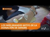 La donación de sangre no debilita a una persona - Teleamazonas