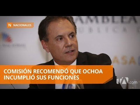 Informe recomienda juicio político contra Carlos Ochoa - Teleamazonas