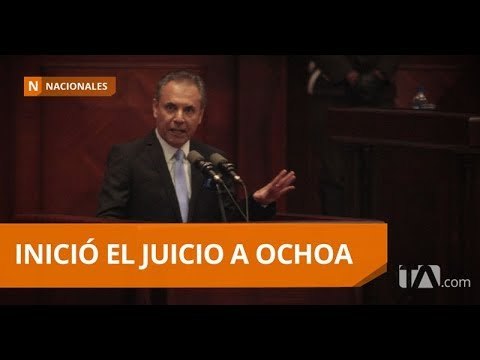 La Asamblea Nacional da inicio al juicio político a Carlos Ochoa - Teleamazonas