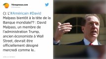 L’Américain David Malpass bientôt à la tête de la Banque mondiale ?