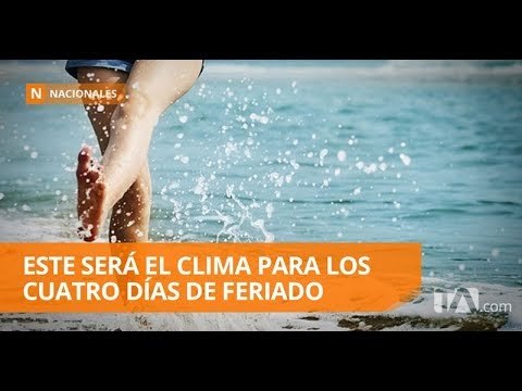 Expertos pronostican buen clima durante el feriado - Teleamazonas