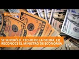 Ministro de Economía reconoce que se ha superado el techo de la deuda - Teleamazonas