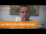 Hechos violentos agravaron crisis económica en Esmeraldas - Teleamazonas