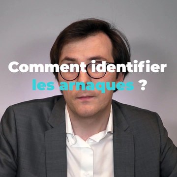 Comment identifier une arnaques ?
