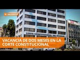 Opiniones divididas respecto a la vacancia en la Corte Constitucional - Teleamazonas