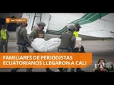 Familiares del equipo periodístico asesinado llegaron a Cali - Teleamazonas