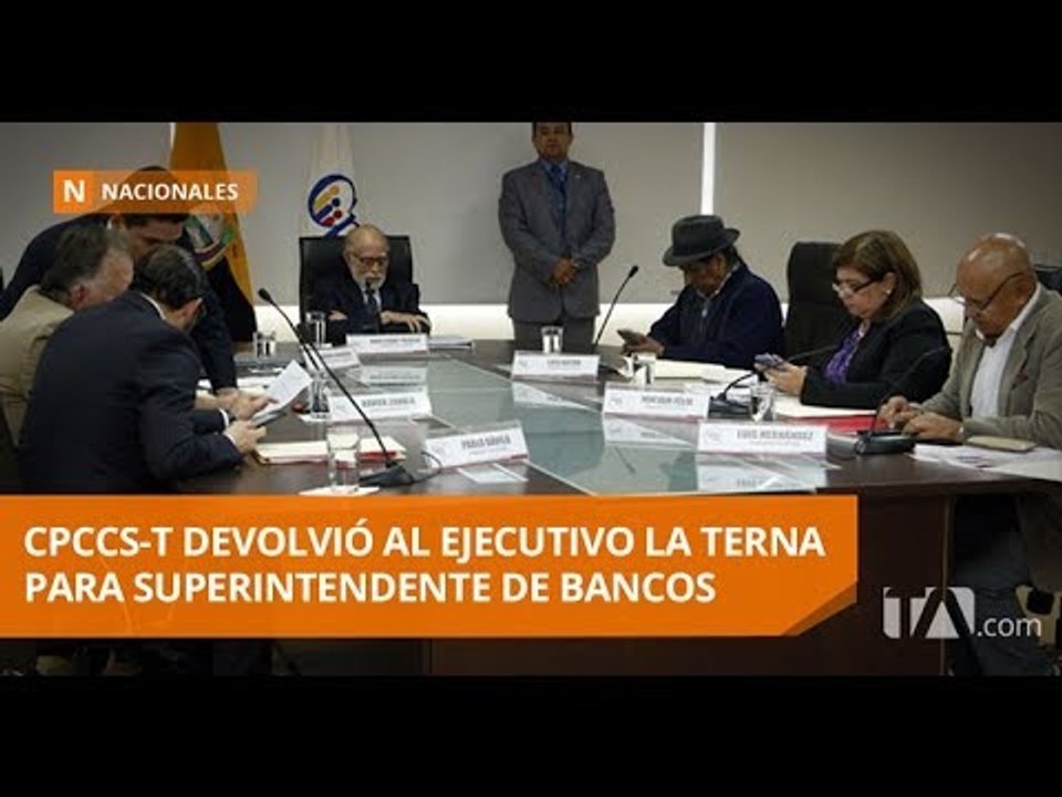 CPCCS-T solicitará nueva terna para elegir al Superintendente de Bancos - Teleamazonas