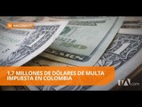 Multan a Inassa por soborno transnacional en Ecuador - Teleamazonas