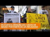 Cinco denuncias oficiales por abuso sexual contra sacerdote de Cuenca - Teleamazonas