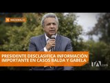 Presidente Moreno desclasifica información de los casos de Balda y Gabela - Teleamazonas