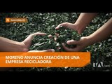 Moreno se reunió con la red de recicladores del país - Teleamazonas