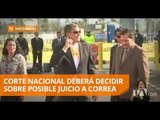 Posible enjuiciamiento penal de Correa está en manos de Corte Nacional - Teleamazonas