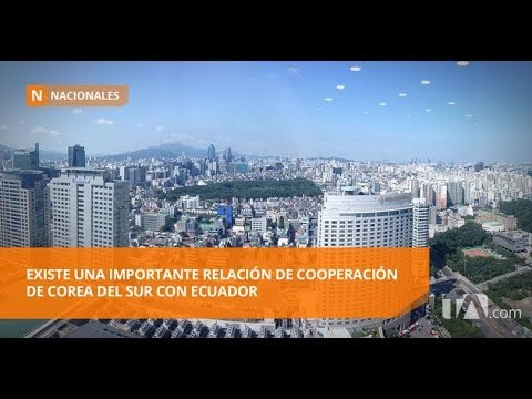 En los últimos años incrementó el comercio entre Ecuador y Corea del Sur - Teleamazonas
