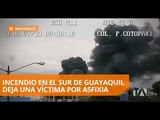 Incendio en Guayaquil se origina en una reclicladora - Teleamazonas