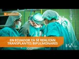 Primer transplante bipulmonar en Ecuador - Teleamazonas