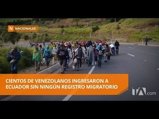 Download Video: Venezolanos ingresaron al país sin ningún registro migratorio