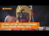 Fueron presentados personajes de la Mama Negra 2018 - Teleamazonas