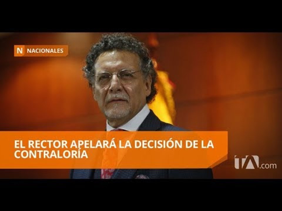 La Contraloría notificó con la destitución al rector de la Universidad de Guayaquil - Teleamazonas