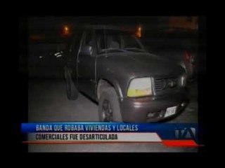 Download Video: Banda que robaba viviendas y locales comerciales fue desarticulada