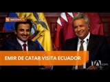 El Emir de Catar realiza visita oficial de dos días -Teleamazonas