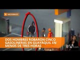 Dos sujetos detenidos luego de asaltar cinco gasolineras en Guayaquil  -Teleamazonas