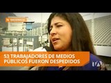 Un grupo de trabajadores de cuatro medios públicos fueron despedidos - Teleamazonas