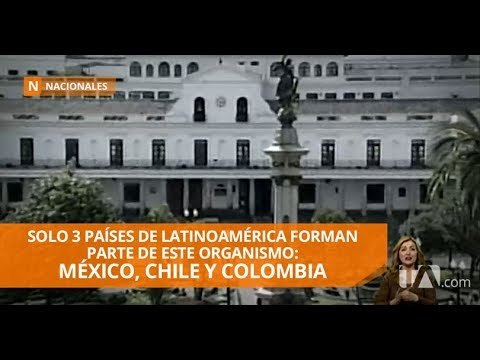 Ser parte de la OCDE será una tarea difícil señalan analistas - Teleamazonas