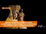 Mega operativo se prepara para peregrinación a la Virgen de El Quinche - Teleamazonas