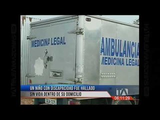 Niño con discapacidad es hallado sin vida en su domicilio
