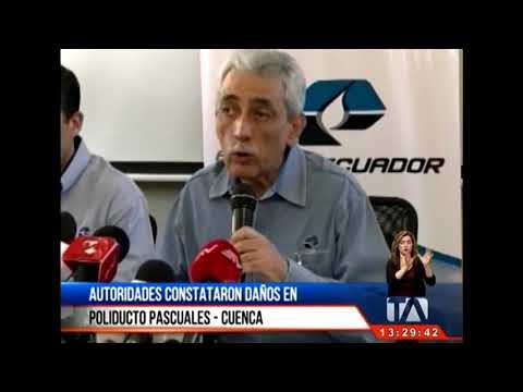 Autoridades constataron daños en poliducto Pascuales - Cuenca -Teleamazonas