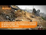 La parroquia Buenos Aires está dominada por la minería ilegal - Teleamazonas