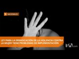 Problemas en la implementación de Ley contra la violencia - Teleamazonas