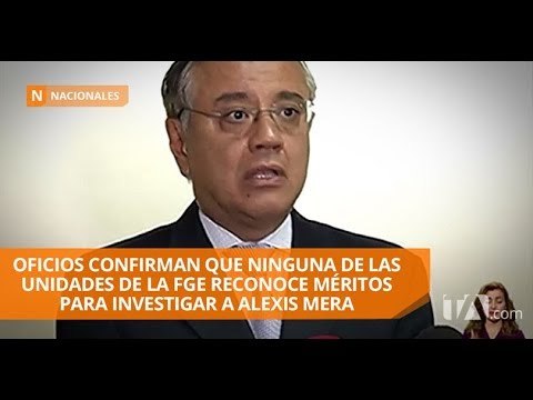 Fiscalía no incluye a Alexis Mera en investigación por lavado de activos - Teleamazonas