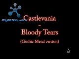 Castlevania - Bloody Tears (gothic metal version)