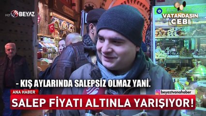Salep fiyatı altınla yarışıyor