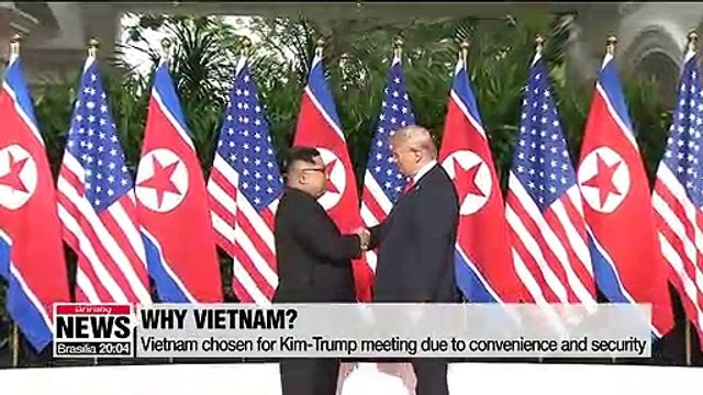 Reasons why Vietnam has been chosen as venue for second Kim-Trump summit