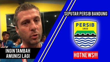 Persib Bandung Aktif di Bursa Transfer, Pemain Lama Persib Bisa Saja Dicoret Miljan Radovic