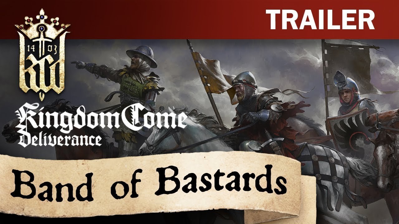 Kingdom Come : Deliverance - Trailer 'Band of Bastards'