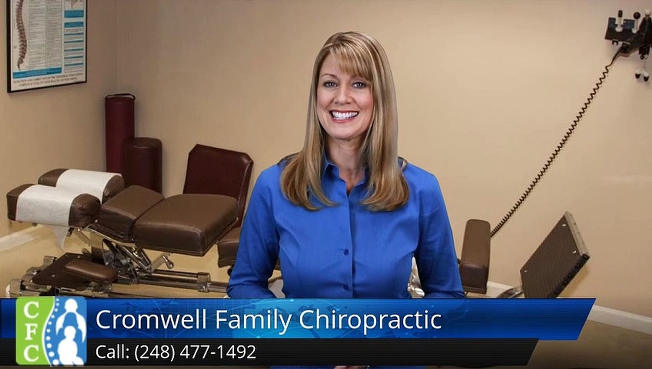 Chiropractor Near Novi MI 5 Star Review | Chiropractic Care Cromwell Family Chiropractor  Farminton