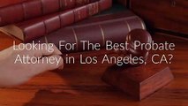 Elder Care Law : Probate Attorney in Los Angeles, CA